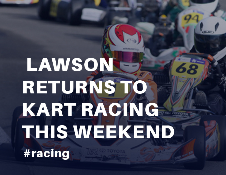 LAWSON TO MAKE SPECIAL GUEST DRIVING APPEARANCE AT BIG AUCKLAND KART MEETING THIS WEEKEND